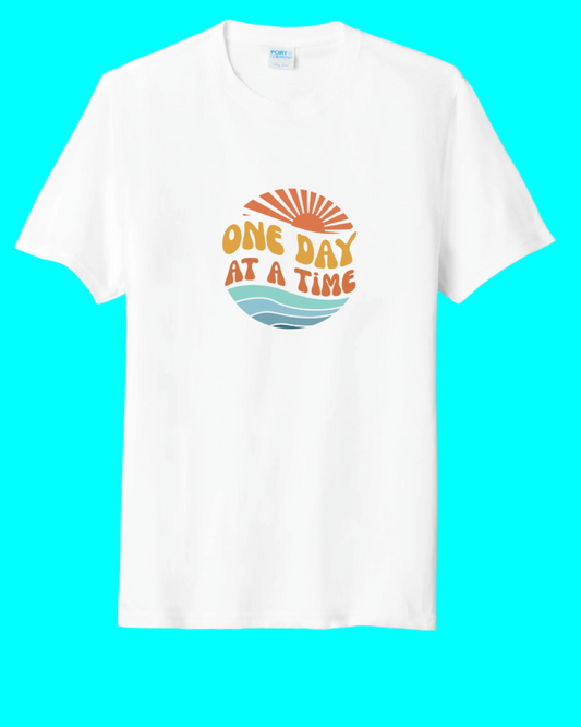 One Day at A Time T-shirt